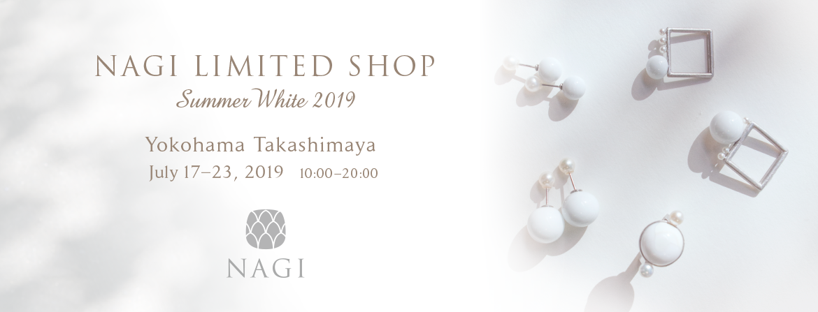 NAGI LIMITED SHOP, Yokohama Takashimaya, Nagi Nakajima, Jewelry Design,